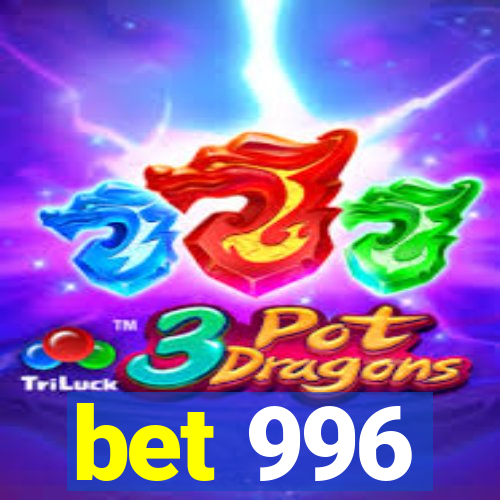 bet 996